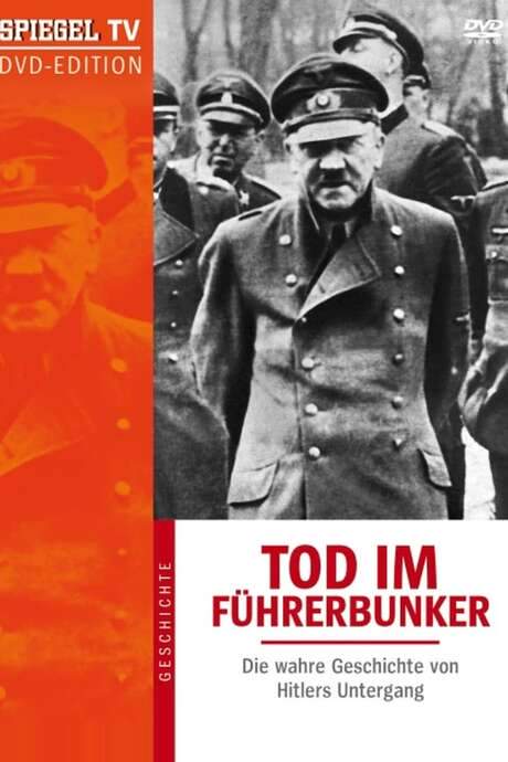 Death in the Bunker: The True Story of Hitler’s Downfall